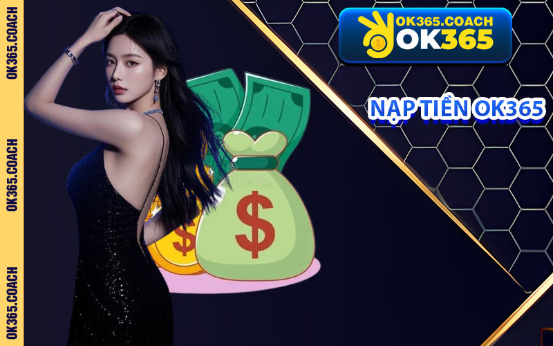 Nạp Tiền OK365