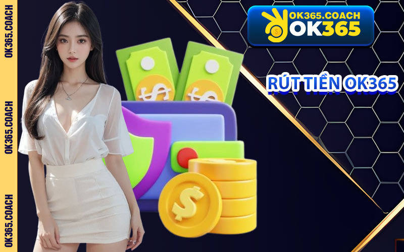 Rút Tiền OK365